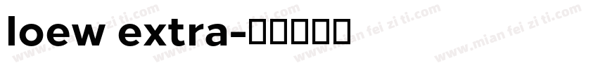 loew extra字体转换